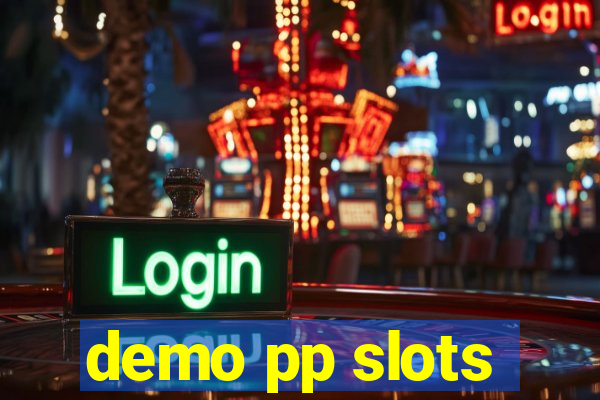 demo pp slots